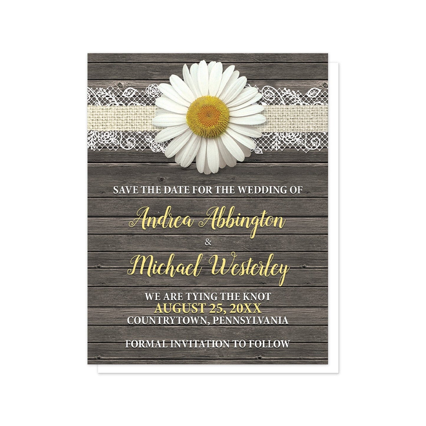Daisy Burlap and Lace Wood Save the Date Cards at Artistically Invited. Rustic floral daisy burlap and lace wood save the date cards with a white daisy flower centered at the top on a burlap and lace ribbon strip illustration over a dark brown country wood background. Your personalized wedding announcement details are arranged in white and yellow over the wood background below the daisy.