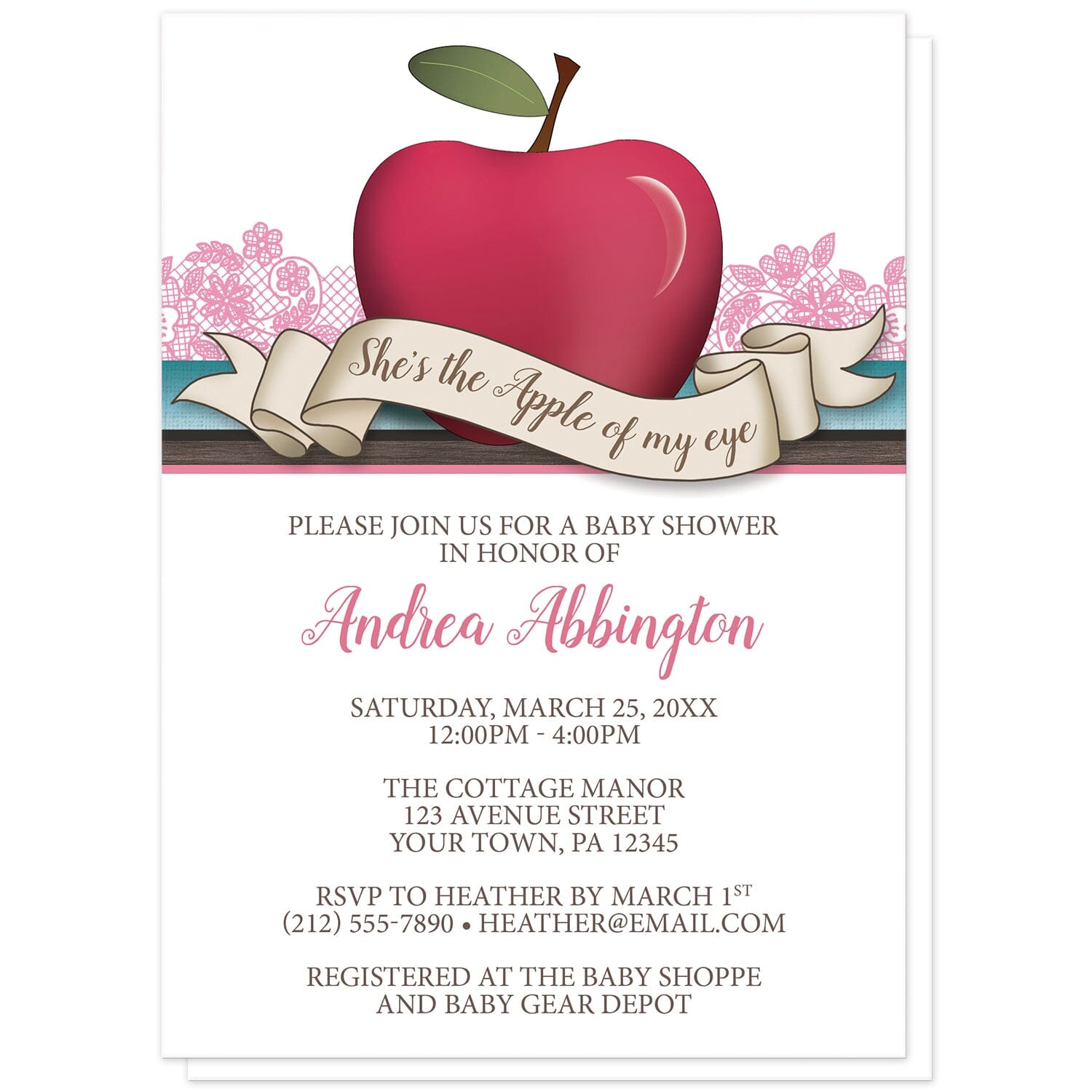 Girl Pink Apple of My Eye Baby Shower Invitations at Artistically Invited. Invites for celebrating the impending arrival of a baby girl. They're designed with a pinkish red apple over light pink lace, and ribbon banner that reads: 'She's the Apple of my eye'. This cute pink apple drawing stands on horizontal teal and brown wood stripes. The personalized information you provide for your baby shower celebration is arranged in pink and brown over a white background.