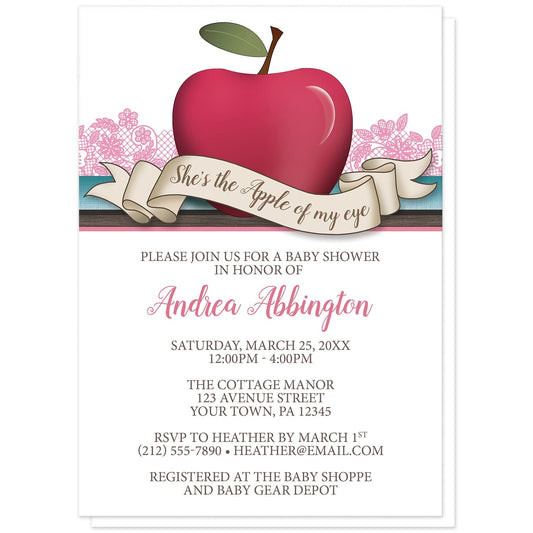 Girl Pink Apple of My Eye Baby Shower Invitations at Artistically Invited. Invites for celebrating the impending arrival of a baby girl. They're designed with a pinkish red apple over light pink lace, and ribbon banner that reads: 'She's the Apple of my eye'. This cute pink apple drawing stands on horizontal teal and brown wood stripes. The personalized information you provide for your baby shower celebration is arranged in pink and brown over a white background.