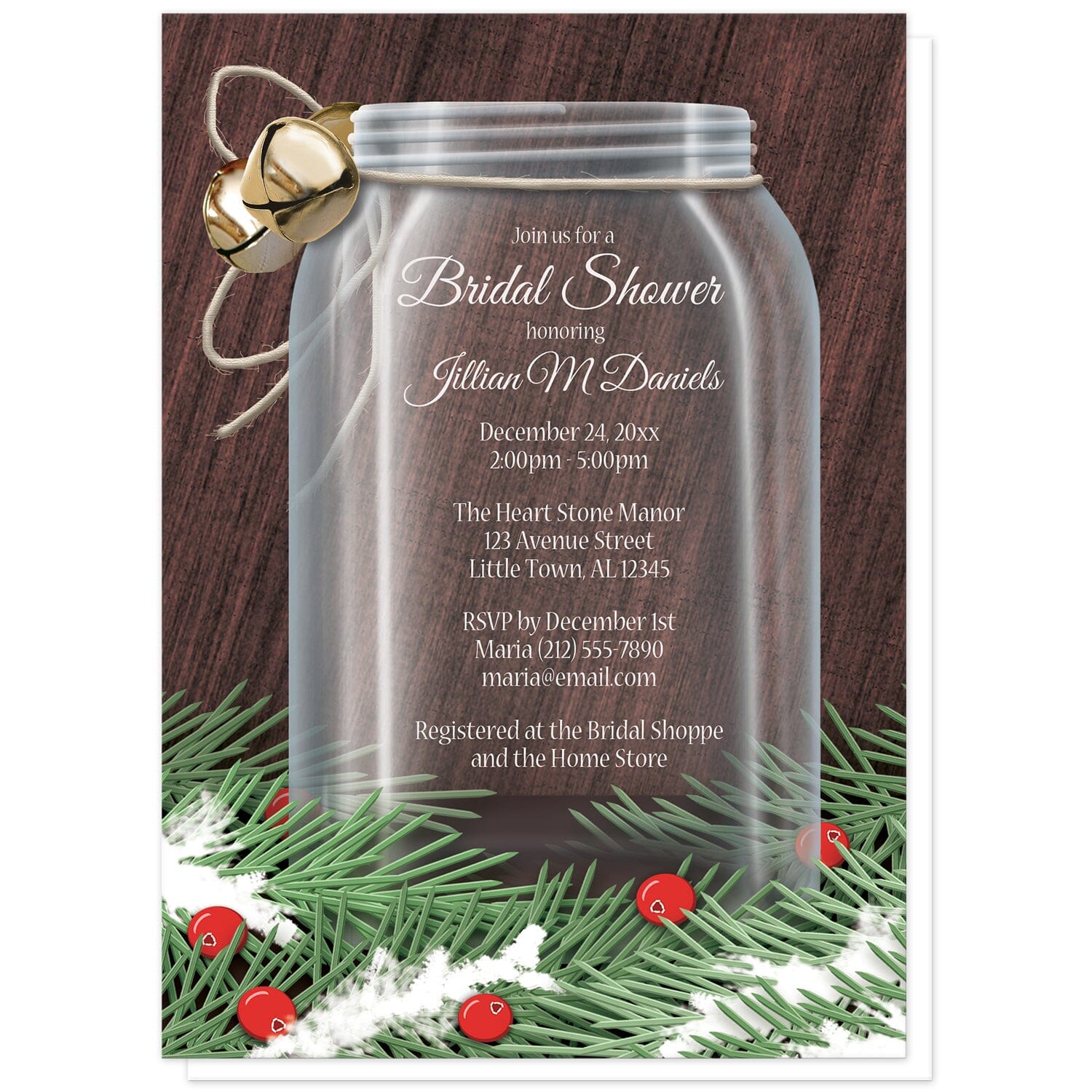 Winter Mason Jar Pine Boughs Bridal Shower Invitations at Artistically Invited. Rustic holiday-themed winter mason jar pine boughs bridal shower invitations designed with a glass mason jar illustration with twine and jingle bells tied around the top of the jar and pine boughs and cranberries along the bottom over a dark wood design. Your personalized bridal shower celebration details are arranged in white over the mason jar area of the design.