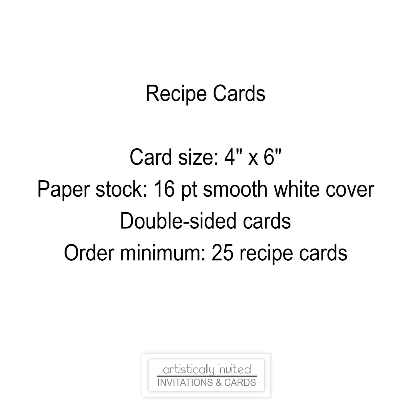 Text describing recipe cards with size, paper stock, and ordering information on a white background and the Artistically Invited logo