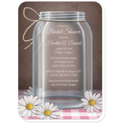 Country Mason Jar Daisy Gingham Bridal Shower Invitations (with rounded corners) at Artistically Invited. Country mason jar daisy gingham bridal shower invitations with an illustration of a glass mason jar with twine tied around the neck of it, and white and yellow daisies laying at the base of the jar on a pink gingham tabletop and over a vintage brown background. Your personalized bridal shower celebration details are custom printed in white within the mason jar illustration.