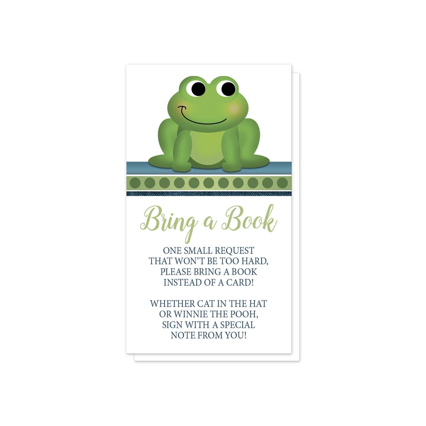 Cute Frog Green Rustic Blue Bring a Book Cards at Artistically Invited. Cute frog green rustic blue bring a book cards with a happy and adorable green frog on a blue, green polka dot, and thin blue denim stripe at the top of the cards. Your book request details are printed in green and blue on white below the cute frog. 