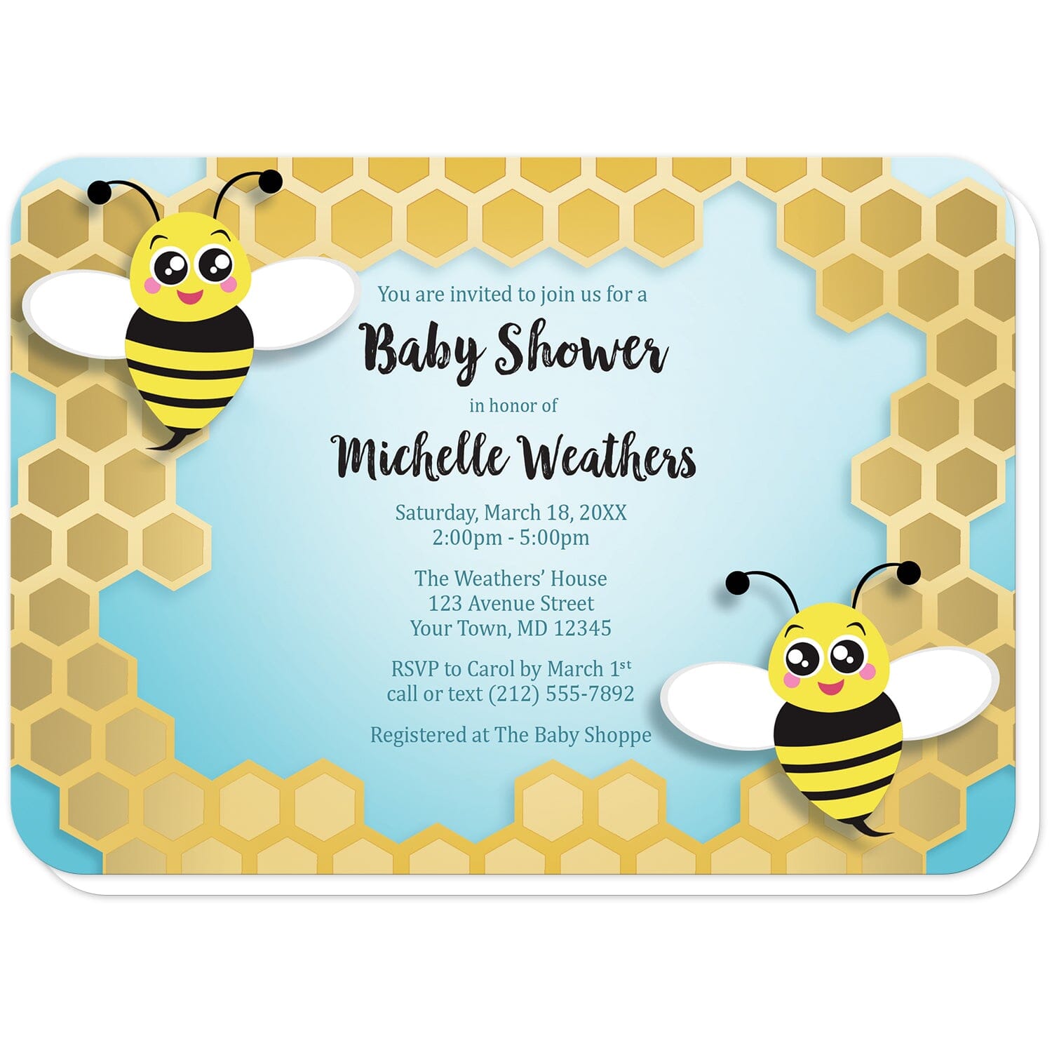 Cute Honeycomb Bee Baby Shower Invitations (with rounded corners) at Artistically Invited. Cute honeycomb bee baby shower invitations illustrated with two cute bees on opposite corners over an irregular golden yellow honeycomb frame design on a turquoise gradient background. The personalized information you provide for your baby shower celebration will be custom printed in black and dark turquoise in the center over the background color.