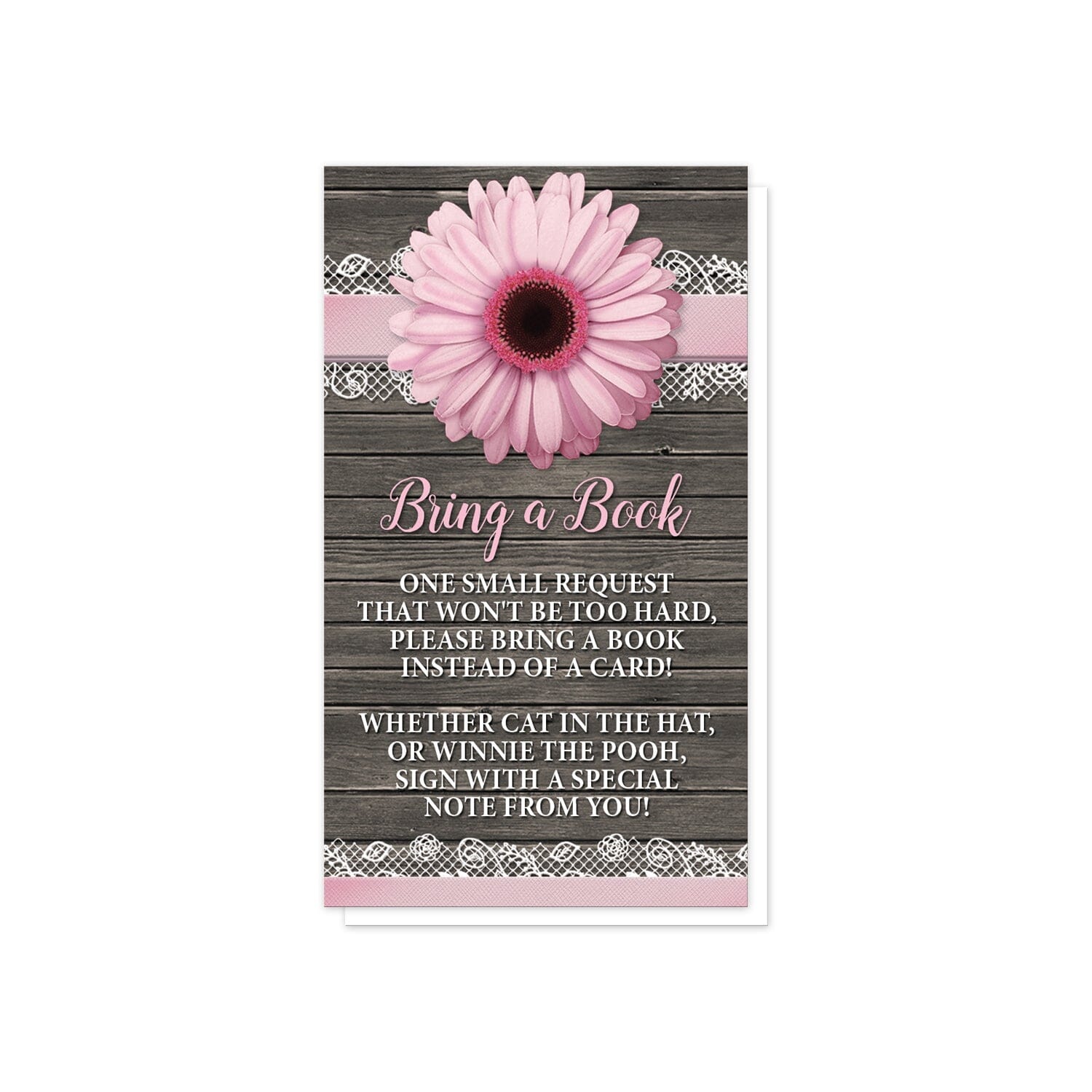 Pink Daisy Lace Rustic Wood Bring a Book Cards at Artistically Invited. Southern-inspired pink daisy lace rustic wood bring a book cards designed with a pink daisy flower centered at the top on a pink and white lace ribbon illustration, over a country brown wood background. Your book request details are printed in pink and white over the wood design below the beautiful pink daisy.
