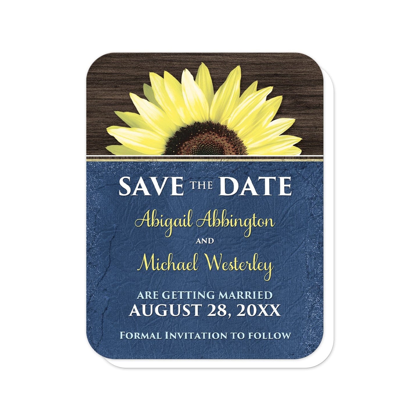 Rustic Sunflower with Blue Save the Date Cards (with rounded corners) at Artistically Invited. Country-inspired rustic sunflower with blue save the date cards featuring a vibrant bright yellow sunflower over a textured dark brown wood design along the top. Your personalized wedding date details are custom printed in yellow and white over a tattered blue cloth illustration below the sunflower.