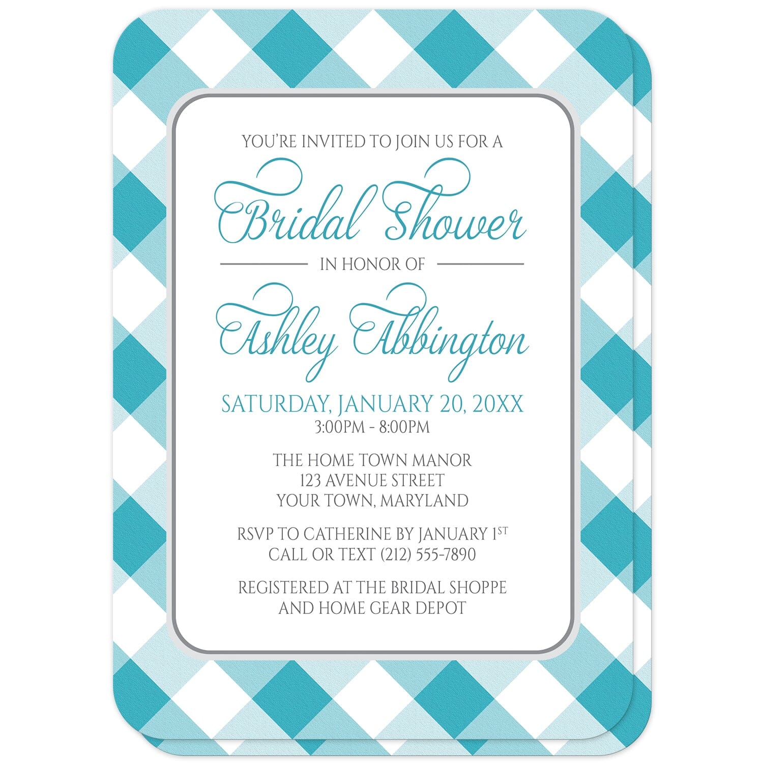 Turquoise Gingham Bridal Shower Invitations (with rounded corners) at Artistically Invited. Turquoise gingham bridal shower invitations with your personalized bridal shower celebration details custom printed in turquoise and gray inside a white rectangular area outlined in gray. The background design is a diagonal turquoise and white gingham pattern which is also printed on the back side of the invitations. 