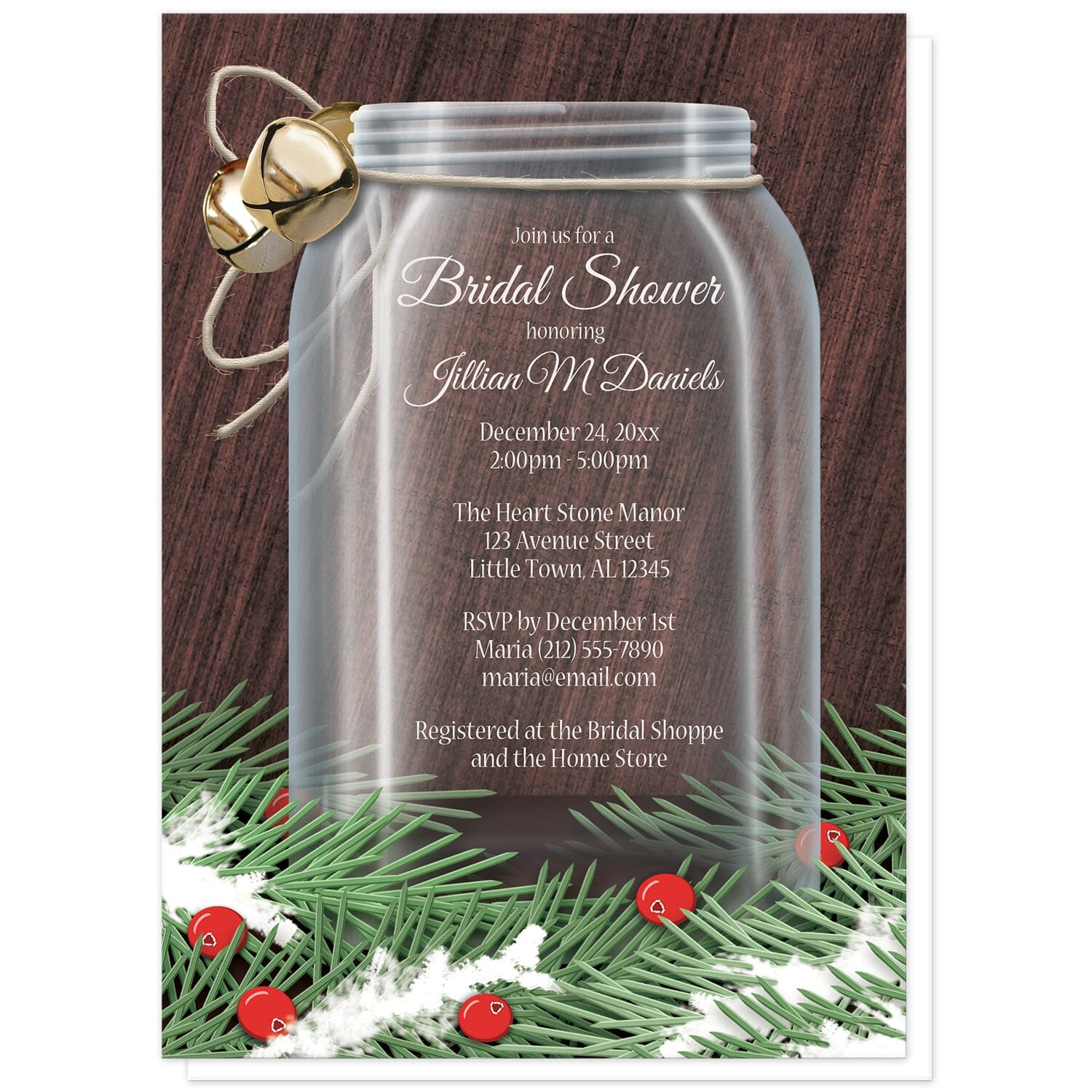 Winter Mason Jar Pine Boughs Bridal Shower Invitations at Artistically Invited. Rustic holiday-themed winter mason jar pine boughs bridal shower invitations designed with a glass mason jar illustration with twine and jingle bells tied around the top of the jar and pine boughs and cranberries along the bottom over a dark wood design. Your personalized bridal shower celebration details are custom printed in white over the mason jar area of the design.