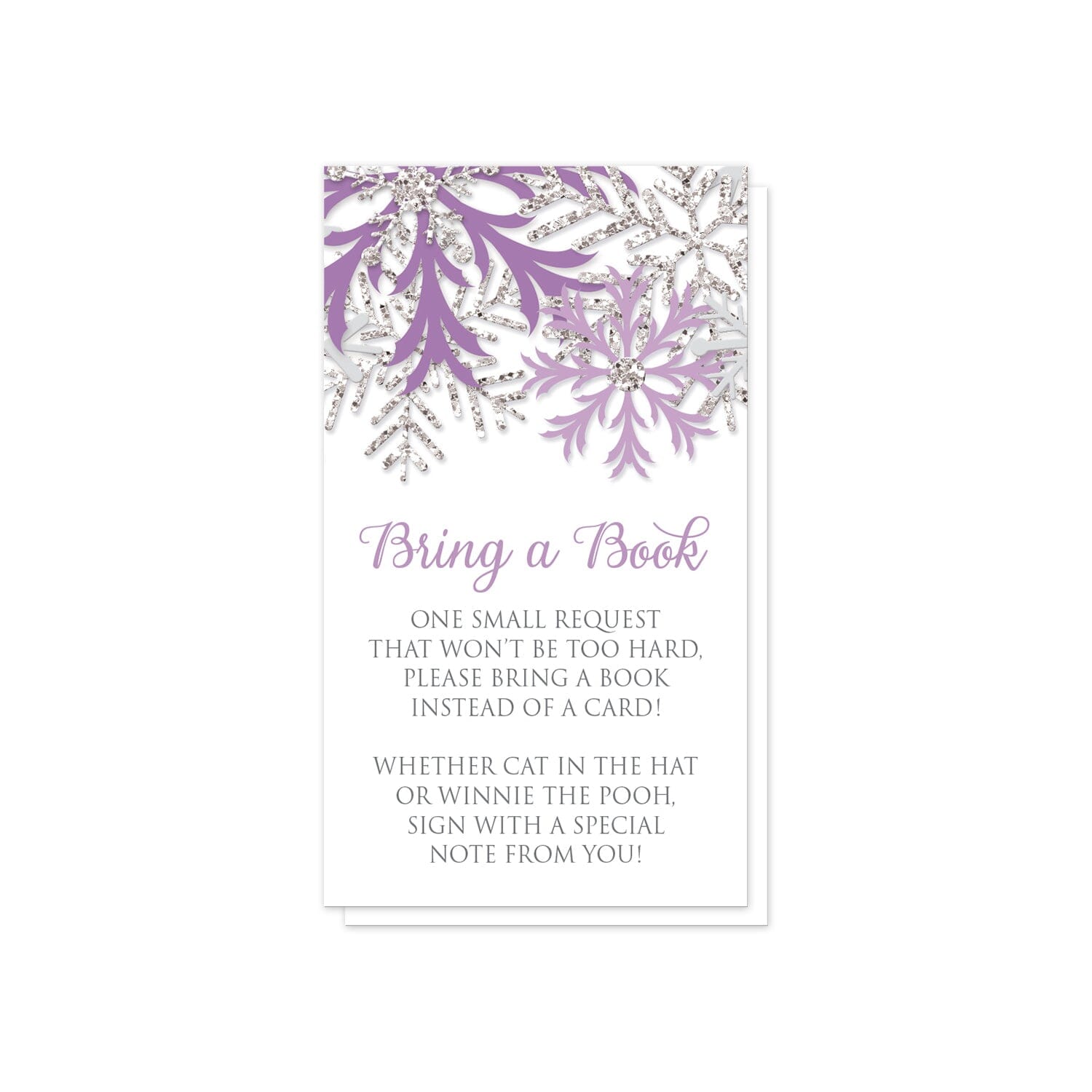 Winter Purple Silver Snowflake Bring a Book Cards at Artistically Invited. Pretty winter purple silver snowflake bring a book cards designed with purple, light purple, and silver-colored glitter-illustrated snowflakes along the top. Your book request details are printed in purple and gray over white below the snowflakes.